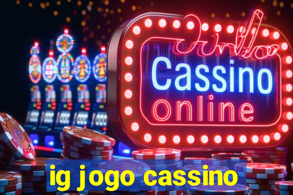 ig jogo cassino